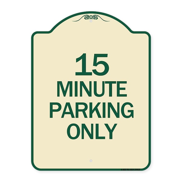 15 Minute Parking Only Heavy-Gauge Aluminum Architectural Sign, 24" x 18", TG-1824-24419